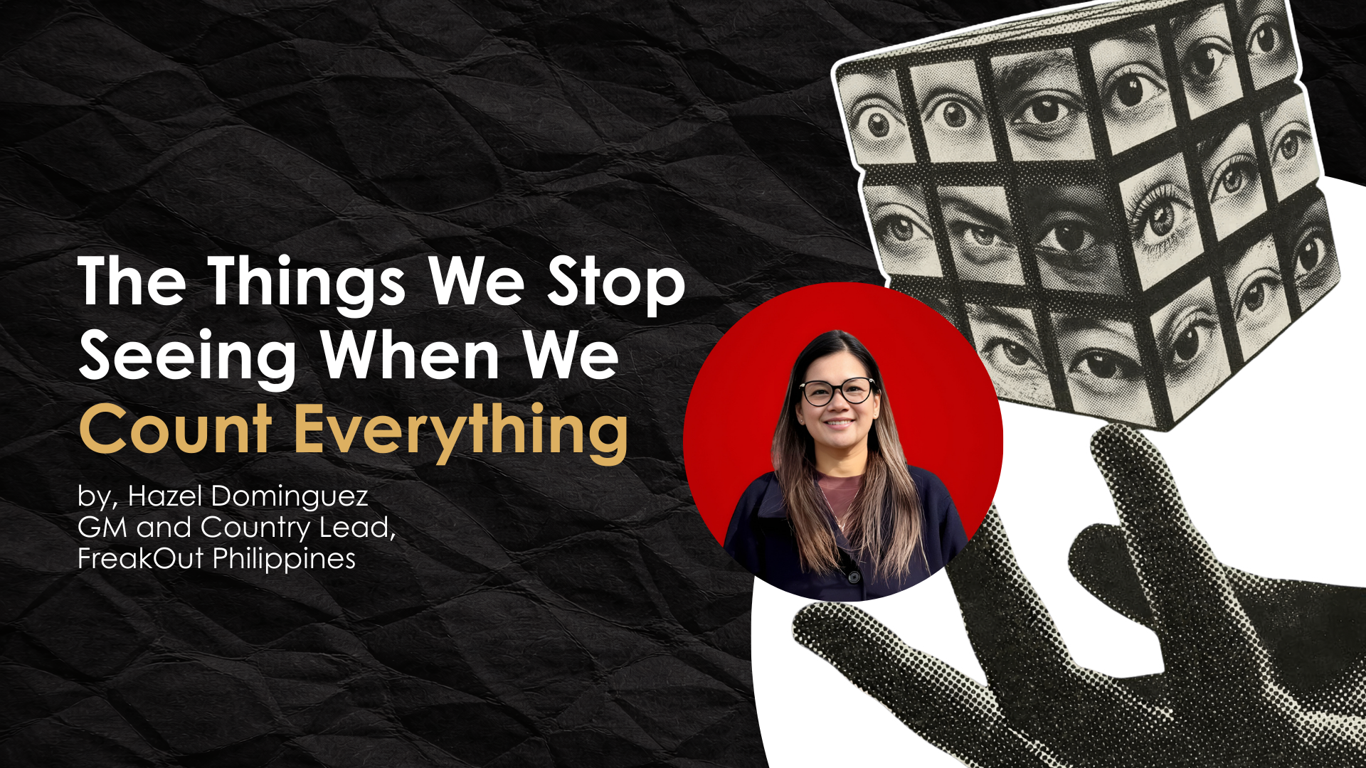 The Things We Stop Seeing When We Count Everything FreakOut